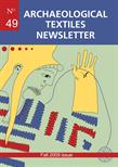 Archaeological Textiles Newsletter No. 49, fall 2009 issue